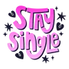 Anti-Love Quote Stay Single PNG